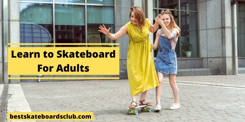 Learn to Skateboard For Adults