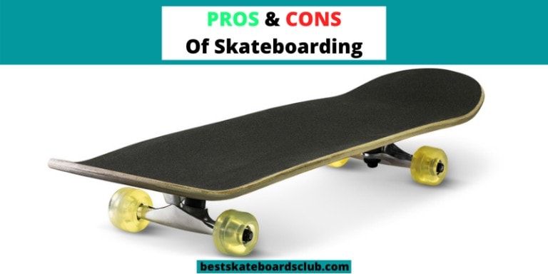 Pros And Cons of Skateboarding – Best Skateboards 2021