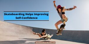 It Helps Improving Self-Confidence