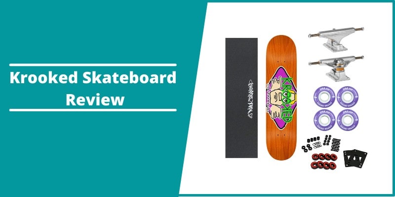 Krooked Skateboard Review