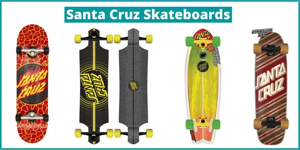 Are Santa Cruz Skateboards Good