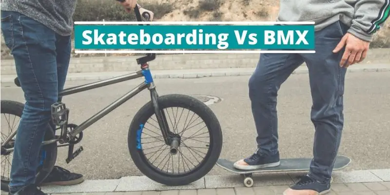 skateboarding vs bmx
