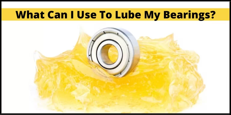 What Can I Use To Lube My Bearings?